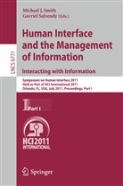 Michae J Smith, Michael J Smith, Salvendy, Salvendy, Gavriel Salvendy, Michael J. Smith - Human Interface and the Management of Information. Interacting with Information