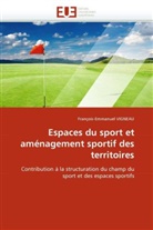 François-Emmanuel VIGNEAU, Vigneau-f - Espaces du sport et amenagement