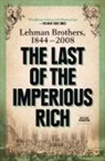 Peter Chapman - The Last of the Imperious Rich: Lehman Brothers, 1844-2008
