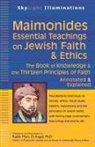 Marc D. Angel - Maimonides-Essential Teachings on Jewish Faith & Ethics