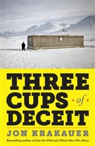 John Krakauer, Jon Krakauer - Three Cups of Deceit