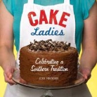 Jodi Rhoden - Cake Ladies