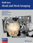 Wesolowski, Jeanie Choi, Jeanie M. Choi, M. Jeanie Choi, Jeanie Choi et al, Elliott Friedman... - RadCases Head and Neck Imaging