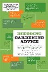 Jeff Gillman, Jeff Maynard Gillman, Meleah Maynard - Decoding Gardening Advice