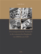 Anke Hervol - Der transpyrenäische Austausch in der romanischen Bauplastik von 1060 bis um 1120