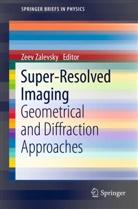 Zee Zalevsky, Zeev Zalevsky - Super-Resolved Imaging