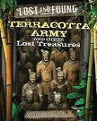John Malam - The Terracotta Army and Other Lost Treasures