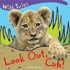 Peter Bently - Look Out, Cub!