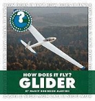 Nancy Robinson Masters - How Does It Fly? Glider