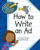 Cecilia Minden, Kate Roth - How to Write an Ad