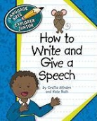 Cecilia Minden, Kate Roth - How to Write and Give a Speech