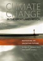 Thomas (EDT)/ Bidwell Dietz, Thomas Bidwell Dietz, David Bidwell, Thomas Dietz - Climate Change in the Great Lakes Region