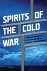 &amp;apos, Ned gorman, Michigan State University Press O&amp;apos, Ned Michigan State University Press O''gorman, Ned O'Gorman - Spirits of the Cold War