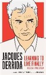 Jacques Derrida, Jacques/ Brault Derrida - Learning to Live Finally