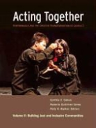 Daniel Banks, Eugene Erven, Kate Gardner, Mary Ann Hunter, Cynthia Cohen, Roberto Gutierrez Varea... - Acting Together II: Performance and the Creative Transformation of Conflict