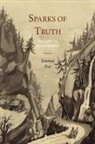 Emmet Fox - Sparks of Truth; Sidelights on Demonstration