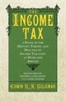 Edwin R. a. Seligman - The Income Tax