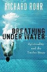 Richard Rohr - Breathing Under Water