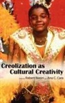 Robert (EDT)/ Cara Baron, Robert Baron, Ana C. Cara - Creolization As Cultural Creativity