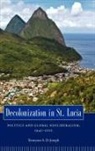 Tennyson S. D. Joseph - Decolonization in St. Lucia