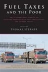 Professor Thomas Sterner, Thomas Sterner, Thomas (Professor) Sterner, Thomas (University of Gothenburg Sterner, Professor Thomas Sterner, Thomas Sterner... - Fuel Taxes and the Poor
