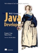 Benjamin J Evans, Benjamin Evans, Benjamin J Evans, Benjamin J. Evans, Martijn Verburg, Martijn Verburg - The Well Grounded Java Developer : Java 7 and Polyglot Programming