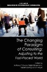 Anthony F. Buono, Ralph Grossman, Ralph Grossmann, Hubert Lobnig, Kurt Mayer - The Changing Paradigm of Consulting