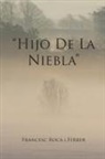 Francesc Roca I. Ferrer - Hijo de La Niebla