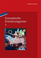 Boe, Pim den Boer, Duchhard, Hein Duchhardt, Heinz Duchhardt, Georg Kreis... - Europäische Erinnerungsorte - Band 2: Das Haus Europa