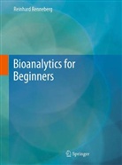 Reinhard Renneberg - Bioanalytics for Beginners