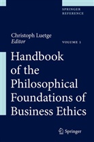 Christop Luetge, Christoph Luetge - Handbook of the Philosophical Foundations of Business Ethics, 3 Pts.