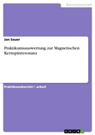 Jan Sauer - Praktikumsauswertung zur Magnetischen Kernspinresonanz