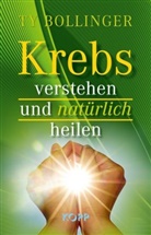 Ty Bollinger - Krebs verstehen und natürlich heilen