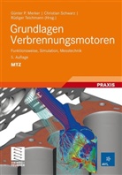 Günter P. Merker, Christian Schwarz, Rüdiger Teichmann, Günter P. Merker, Christian Schwarz, Rüdiger Teichmann - Grundlagen Verbrennungsmotoren