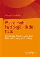 Hildegund Sünderhauf - Wechselmodell: Psychologie - Recht - Praxis