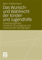 Björn Pfadenhauer - Das Wunsch- und Wahlrecht der Kinder- und Jugendhilfe
