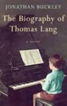 Jonathan Buckley, Buckley Jonathan - The Biography of Thomas Lang