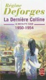 R. Deforges, Regine Deforges, Régine Deforges, Régine (1935-2014) Deforges, Deforges-r, Régine Deforges - La bicyclette bleue. Vol. 6. La dernière colline : 1950-1954