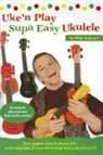 Gen Mike (University of Notttingham Jackson, Mike Jackson, Mike (University of Notttingham Jackson - Uke N Play Supa Easy Ukulele Book & CD