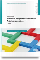 Hartmut Binner, Hartmut F Binner, Hartmut F. Binner - Handbuch der prozessorientierten Arbeitsorganisation