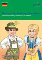 Nicolette Hannam, Michelle Williams - German Festivals and Traditions - Activities and Teaching Ideas for Ks3