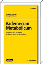 Hoffmann, Georg F Hofmann, Georg F. Hofmann, ZSCHOCK, Johanne Zschocke, Johannes Zschocke - Vademecum Metabolicum