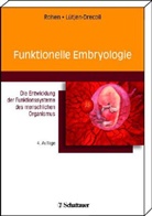 Lütjen-Drecoll, Elke Lütjen-Drecoll, Rohe, Johannes Rohen, Johannes W. Rohen - Funktionelle Embryologie