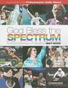 Philadelphia Daily News - God Bless the Spectrum