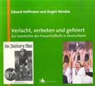Eduard Hoffmann, Jürgen Nendza - Verlacht, verboten und gefeiert