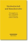 Hille Haker, Olaf J Schumann, Marti Schröter, Martin Schröter, Olaf J. Schumann - Marktwirtschaft und Menschenrechte
