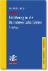 Werner Neus - Einführung in die Betriebswirtschaftslehre