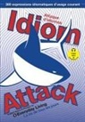 Jay Douma, Matthew Douma, Peter Nicholas Liptak - Idiom Attack Vol. 1 - English Idioms & Phrases for Everyday Living (French Edition)