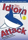 Jay Douma, Matthew Douma, Peter Nicholas Liptak - Idiom Attack Vol. 1 - English Idioms & Phrases for Everyday Living (French Edition)