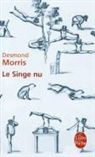 Desmond Morris, Jean Rosenthal, D. Morris, Desmond Morris, Desmond (1928-....) Morris, Morris-d - Le singe nu